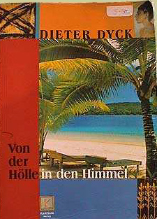 Dieter Dyck's book "From Hell into Heaven"